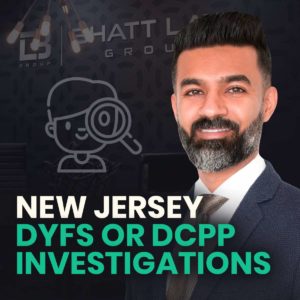 New Jersey DYFS or DCPP Investigations