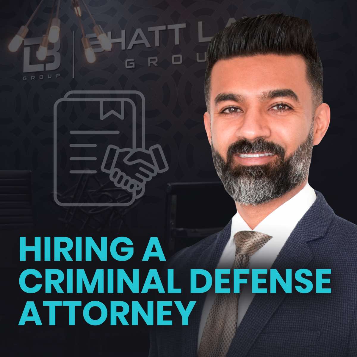 Hiring a Criminal Defense Attorney Bhatt Law Group